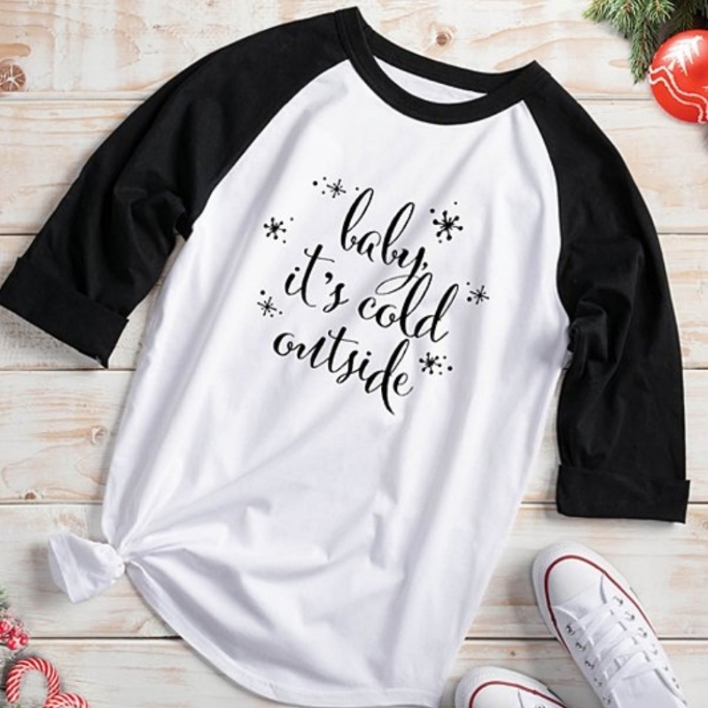 Baby its cold outside tshirt